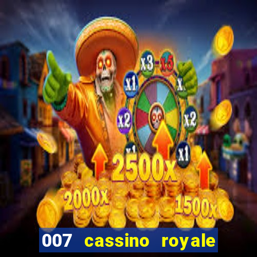 007 cassino royale dublado download